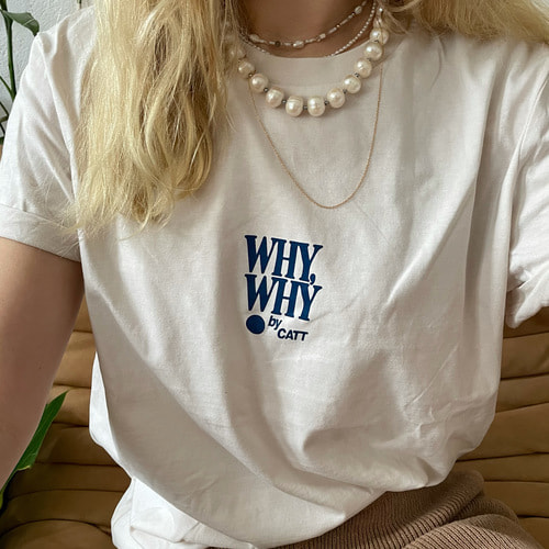 »Why, Why«  T-Shirt - vintage white